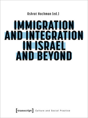 cover image of Immigration and Integration in Israel and Beyond